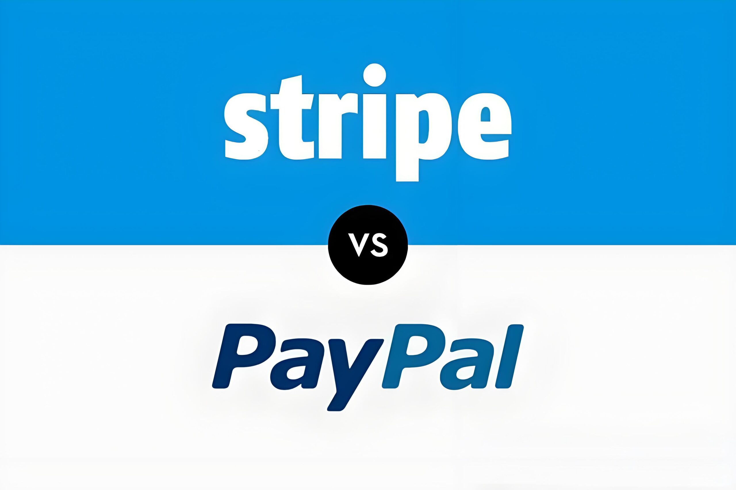 PayPal和Stripe哪个好？2025全球支付平台选择攻略